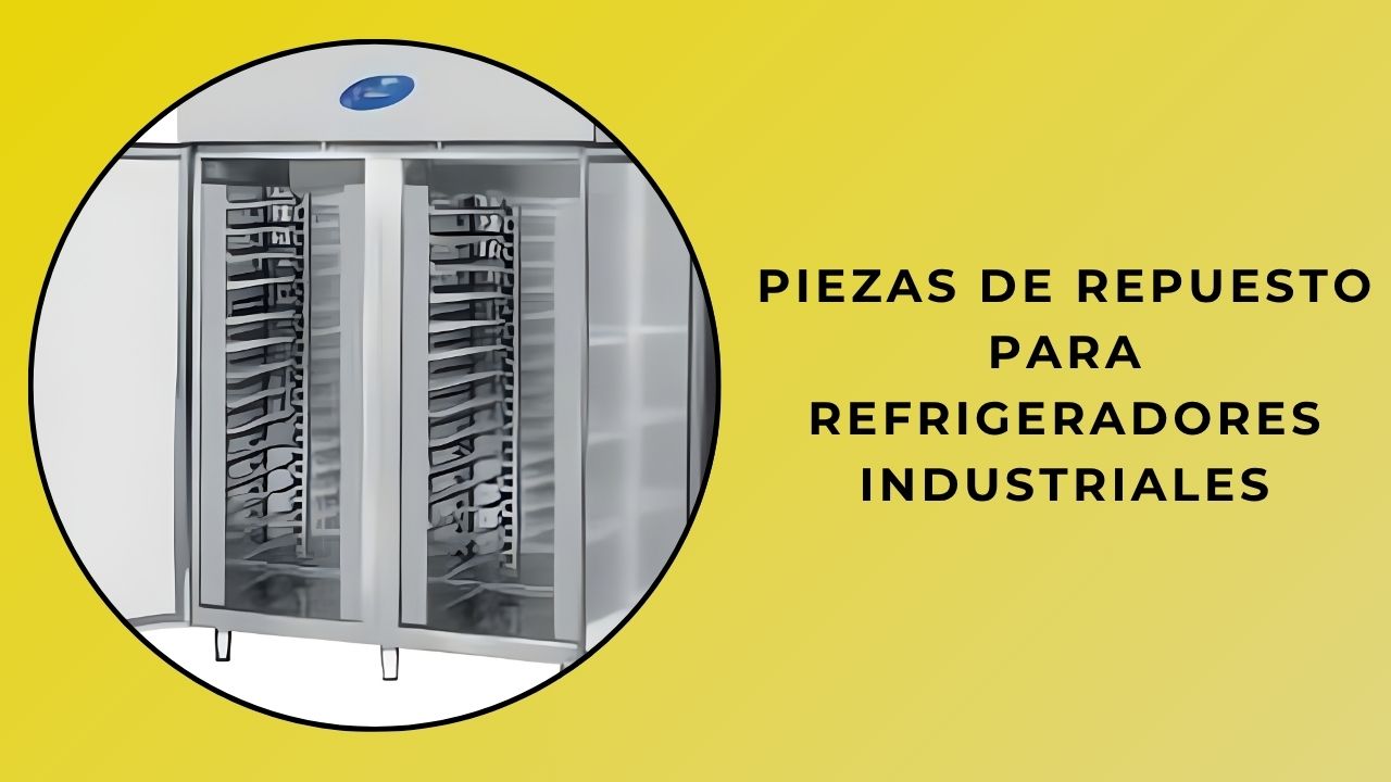 Repuestos para refrigeradores industriales
