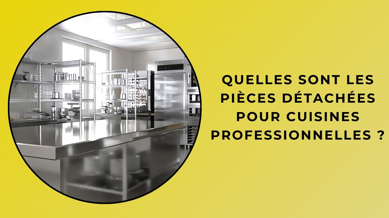 ¿Qué son las piezas de repuesto para cocinas industriales?