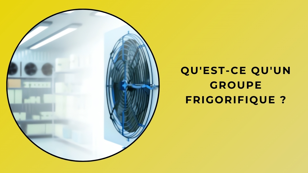 ¿Qué es un Grupo de Refrigeración? ¿Qué es un Grupo de Refrigeración?