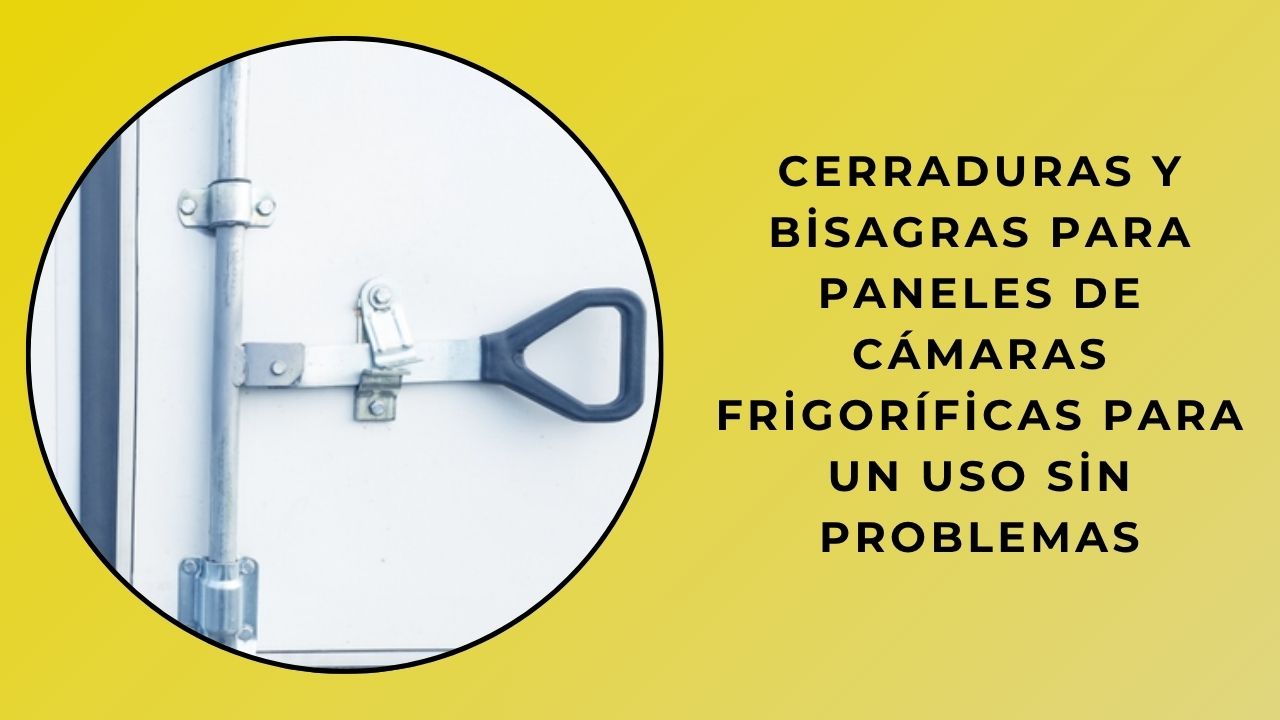 Uso Sin Problemas Con Cerraduras Y Bisagras De Paneles De Habitaciones Frías