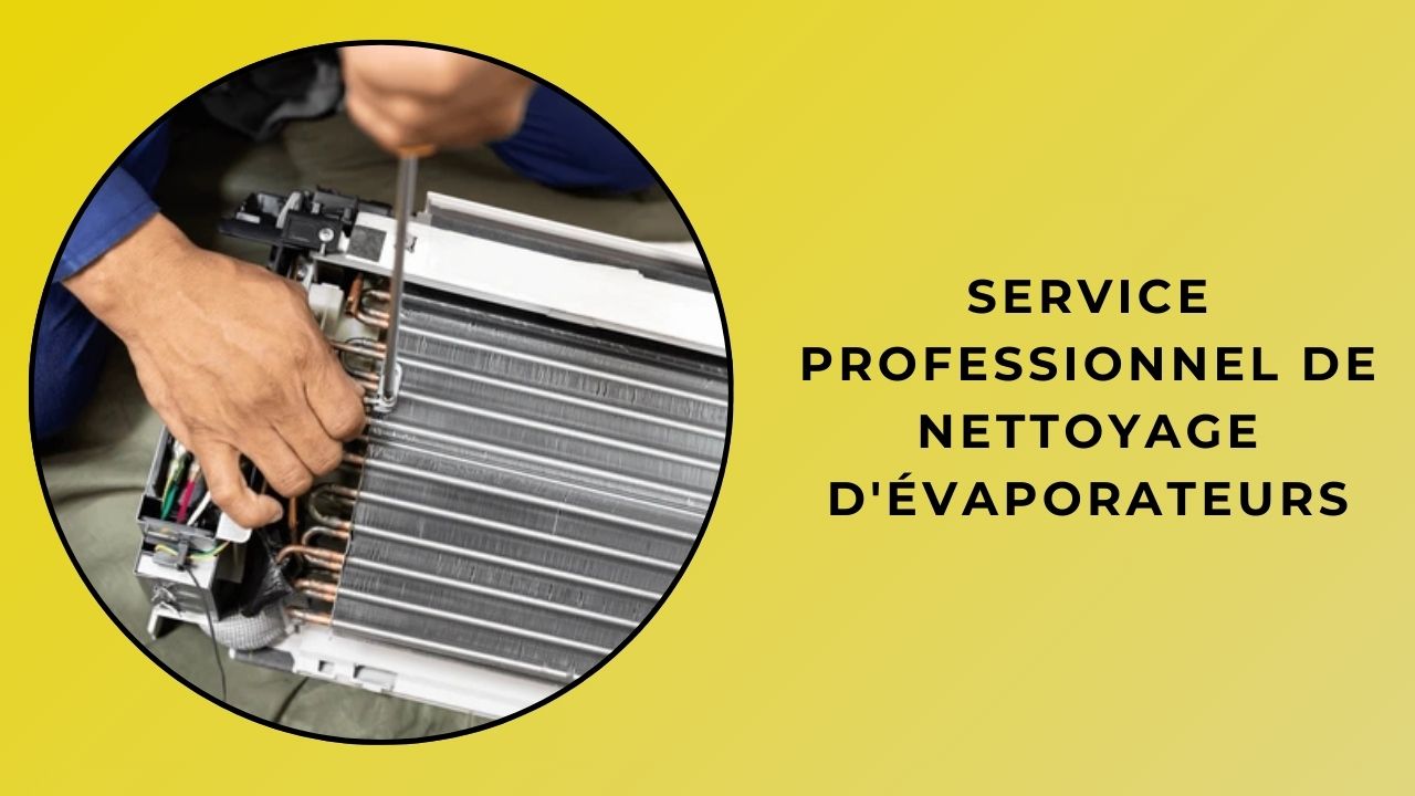 Service Professionnel De Nettoyage D’Évaporateur