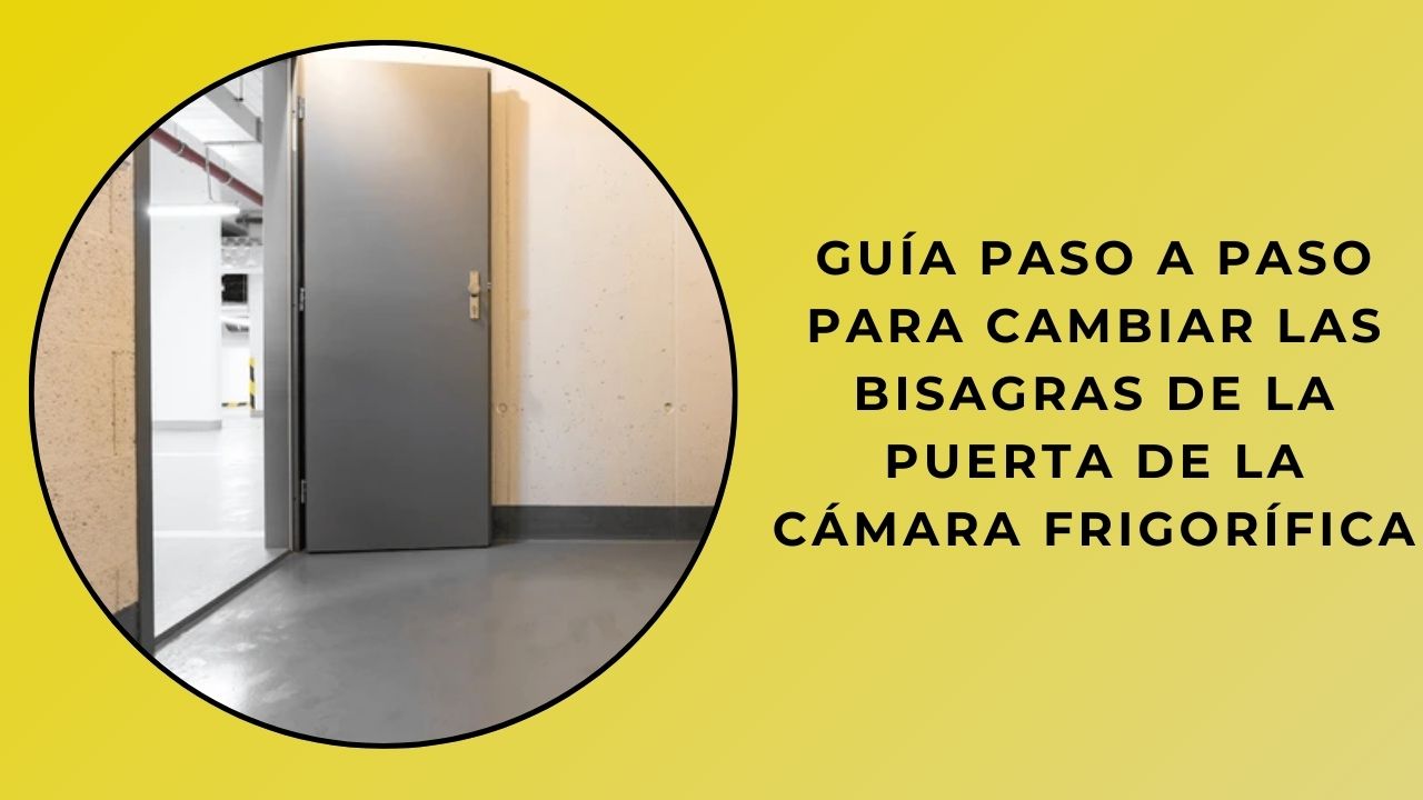 Guía paso a paso para cambiar las bisagras de la puerta de la cámara frigorífica Guía paso a paso para cambiar las bisagras de la puerta de la cámara frigorífica