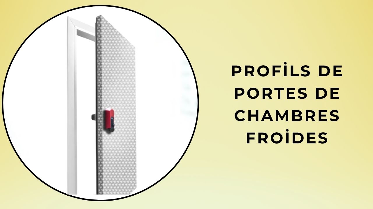 Profils de portes de chambres froides
