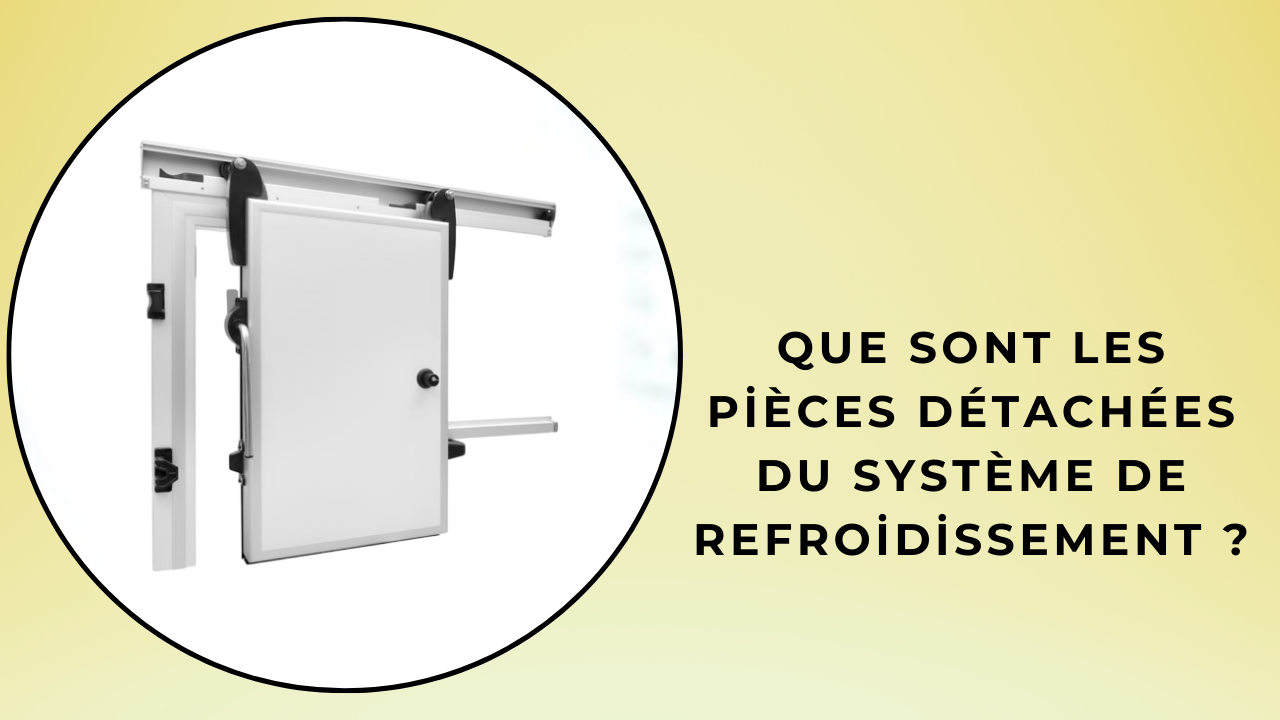 pièces de rechange pour le système de refroidissement