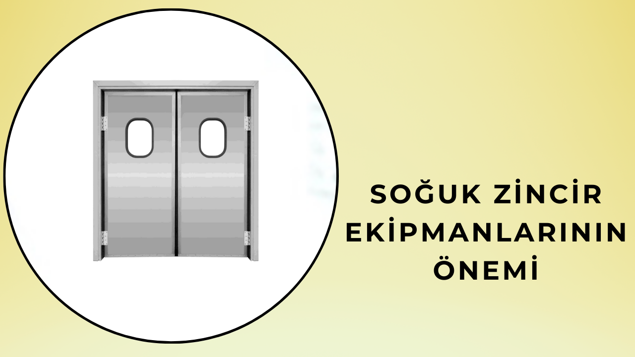 soğuk zincir ekipmanları