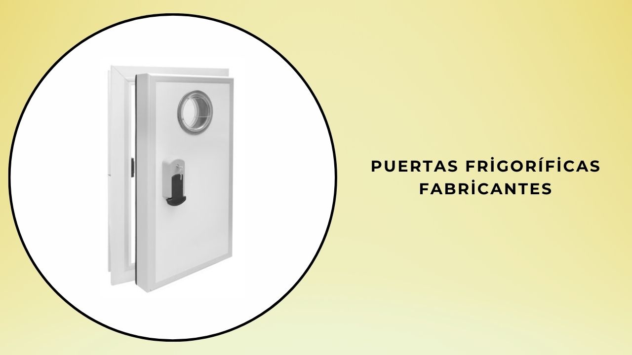 Fabricantes De Puertas De Almacenes Frigoríficos