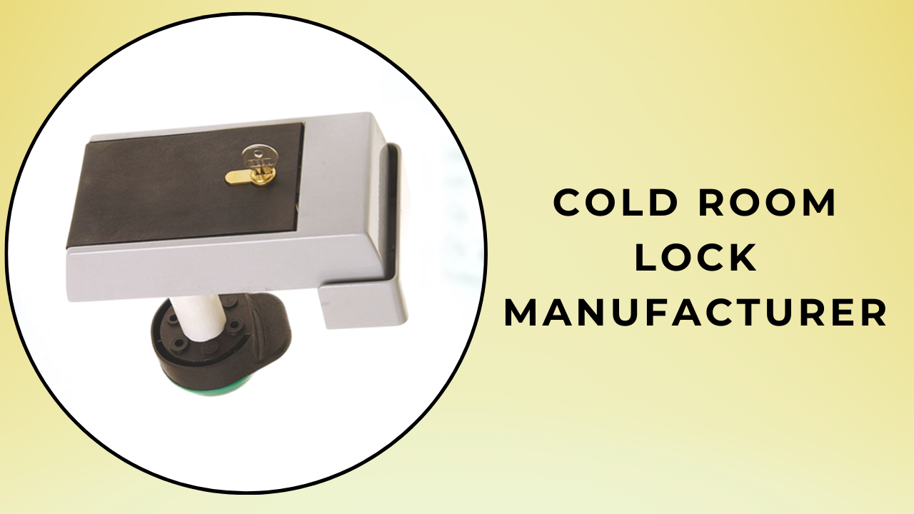 cold room lock manufacturer