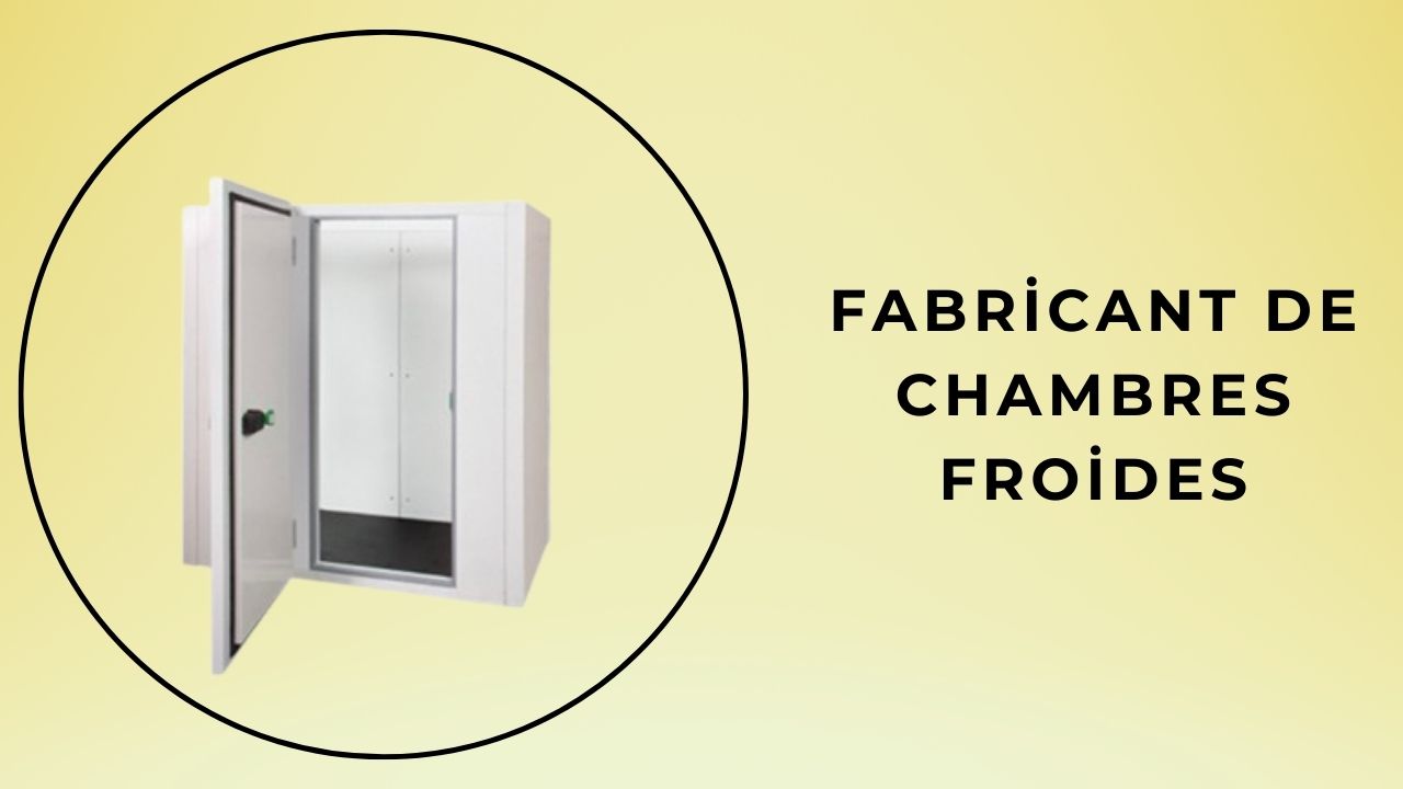 fabricant de chambres froides
