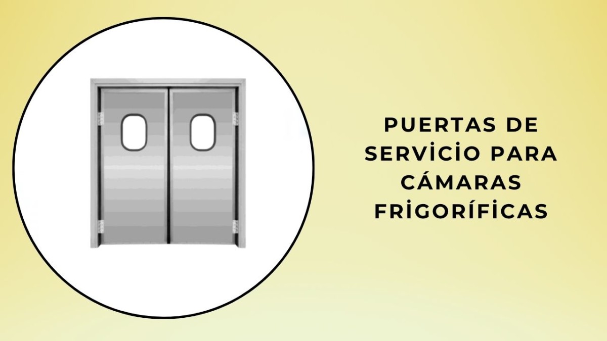 Puertas de servicio de cámaras frigoríficas